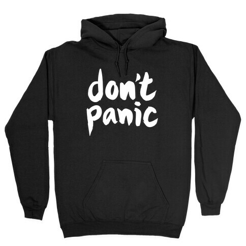 Don't Panic Hooded Sweatshirt