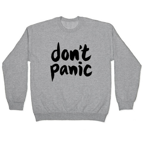 Don't Panic Pullover