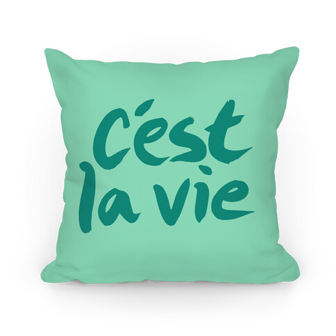 C'est La Vie Pillow