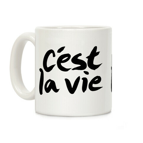 C'est La Vie Coffee Mug