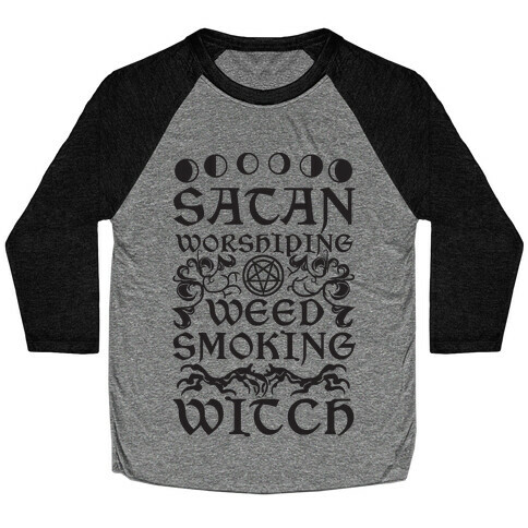 Satan Worshiping Weed Smoking Witch Baseball Tee
