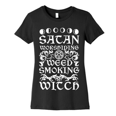Satan Worshiping Weed Smoking Witch Womens T-Shirt