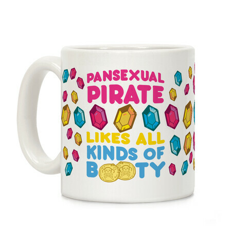 Pansexual Pirate Likes All Kinds Of Booty Coffee Mug