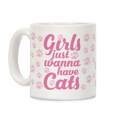 Girls Just Wanna Have Cats Coffee Mug