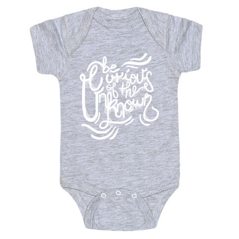 Be Curious Of The Unknown Baby One-Piece