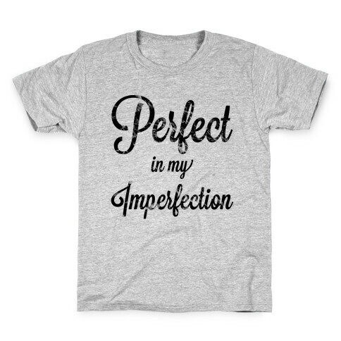 Perfect in my Imperfection (Hoodie) Kids T-Shirt