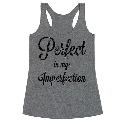 Perfect in my Imperfection (Hoodie) Racerback Tank Top