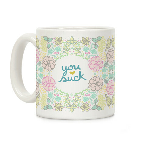 You Suck Succulents Coffee Mug