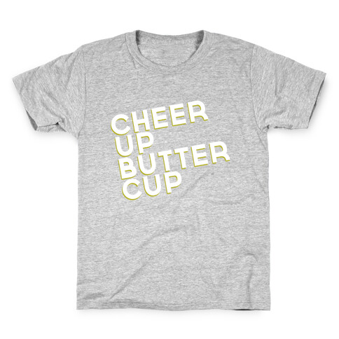Cheer Up Buttercup Kids T-Shirt