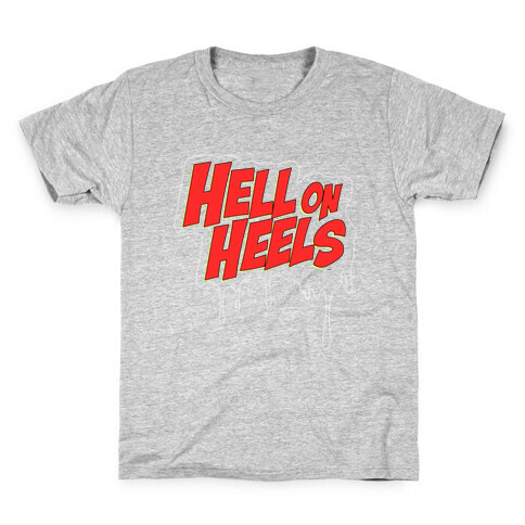 Hell on Heels Kids T-Shirt