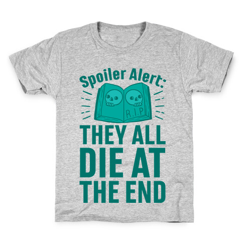 Spoiler Alert: They All Die At The End Kids T-Shirt