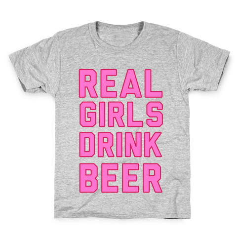 Real Girls Drink Beer Kids T-Shirt