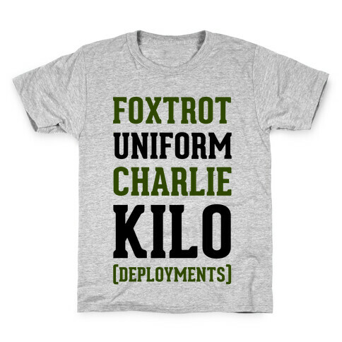 Foxtrot Uniform Charlie Kilo (Deployments) Kids T-Shirt