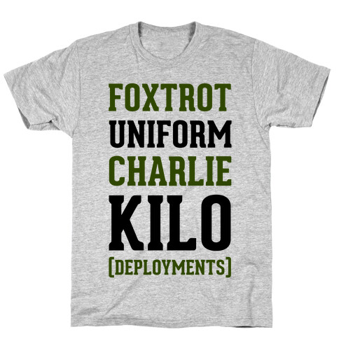 Foxtrot Uniform Charlie Kilo (Deployments) T-Shirt