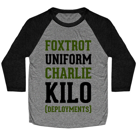 Foxtrot Uniform Charlie Kilo (Deployments) Baseball Tee