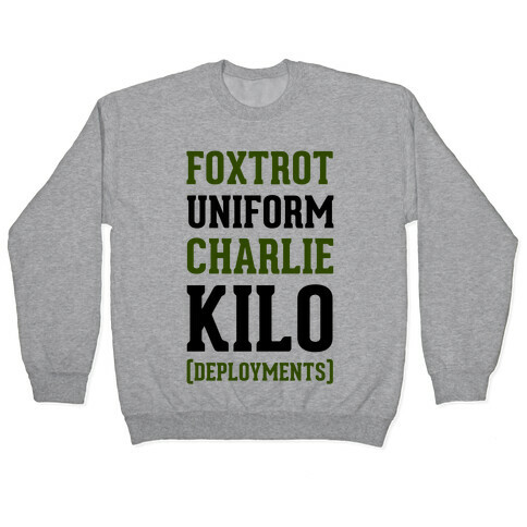 Foxtrot Uniform Charlie Kilo (Deployments) Pullover