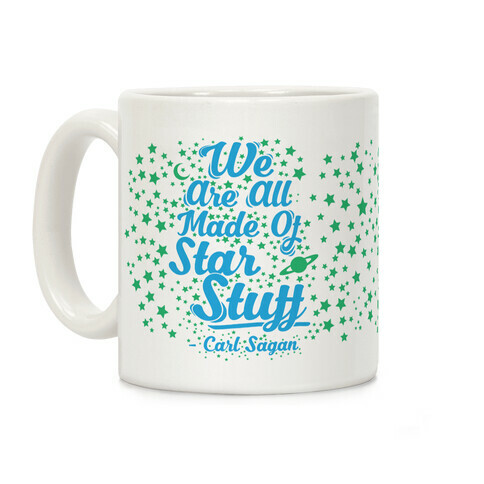 We Are Made Of Star stuff Carl Sagan Quote Coffee Mug