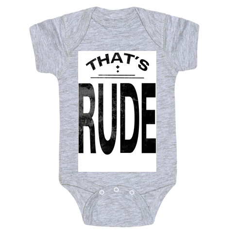 That's Rude! Baby One-Piece