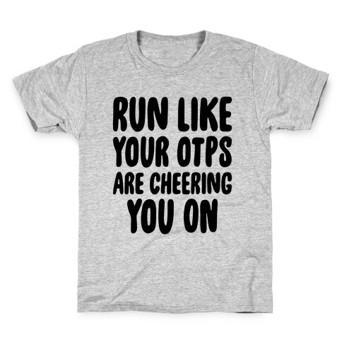 Run Like Your OTPs Are Cheering You On Kids T-Shirt