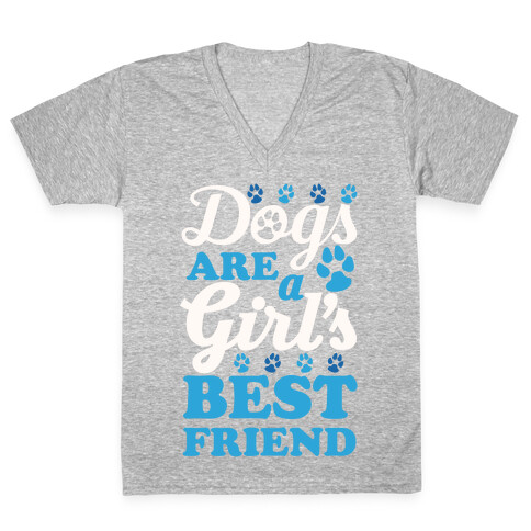 Dogs Are A Girls Best Friend V-Neck Tee Shirt