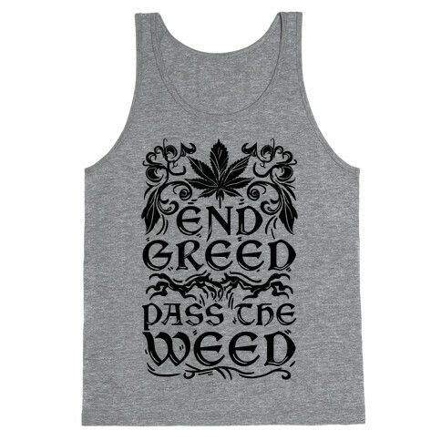 End Greed Pass The Weed Tank Top