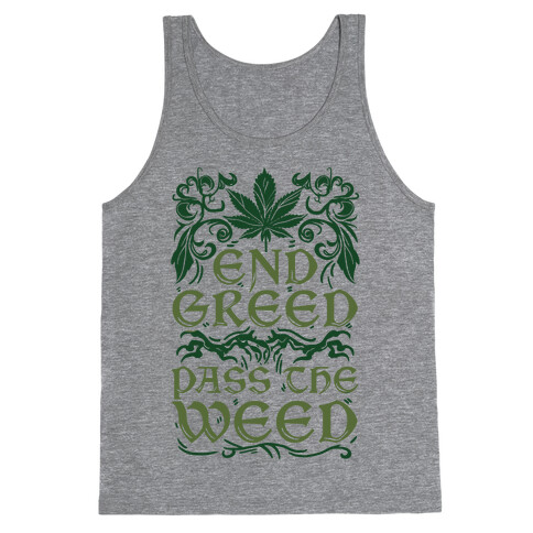 End Greed Pass The Weed Tank Top