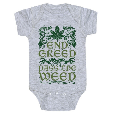 End Greed Pass The Weed Baby One-Piece