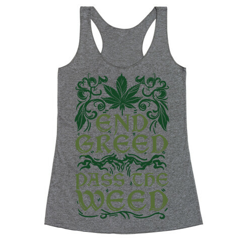End Greed Pass The Weed Racerback Tank Top