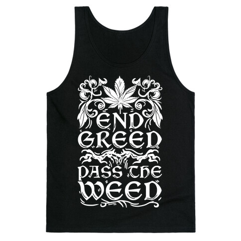 End Greed Pass The Weed Tank Top