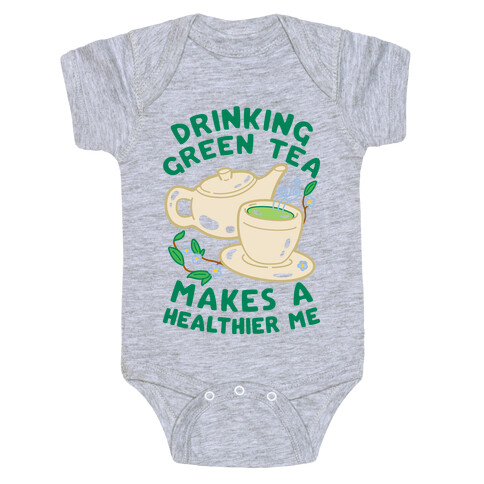 Drinking Green Tea Makes A Healthier Me Baby One-Piece