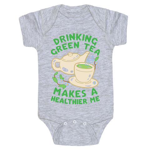 Drinking Green Tea Makes A Healthier Me Baby One-Piece