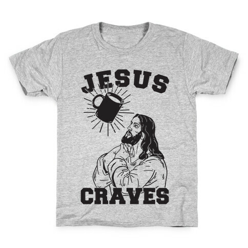 Jesus Craves Coffee Kids T-Shirt