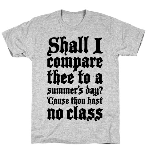 Shall I Compare Thee To A Summers Day? T-Shirt