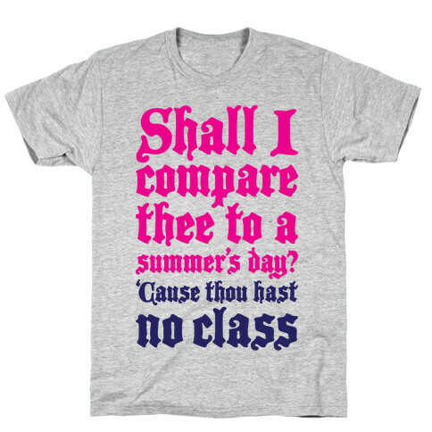 Shall I Compare Thee To A Summers Day? T-Shirt