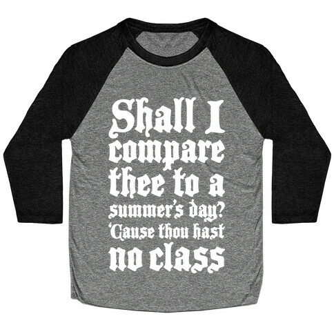 Shall I Compare Thee To A Summers Day? Baseball Tee