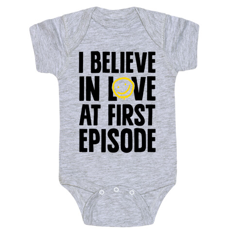 I Believe In Love At First Episode Baby One-Piece