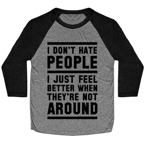 I Don't Hate People Baseball Tee