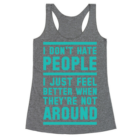 I Don't Hate People Racerback Tank Top