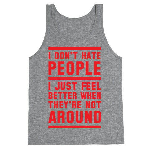 I Don't Hate People Tank Top