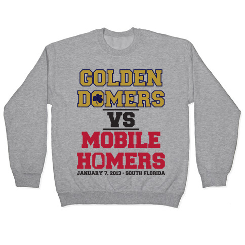 Golden Domers Vs Mobile Homers  Pullover