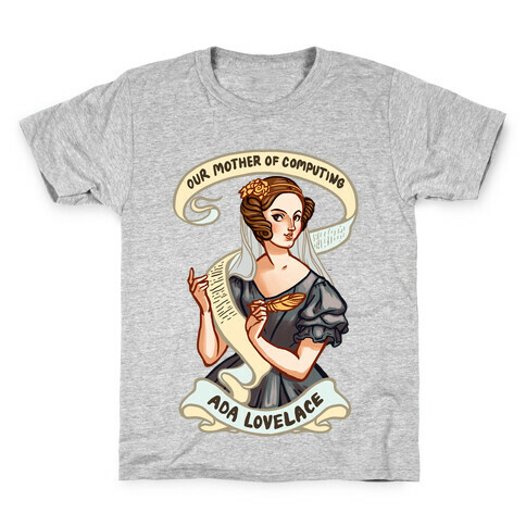 Ada Lovelace: Our Mother of Computing Kids T-Shirt