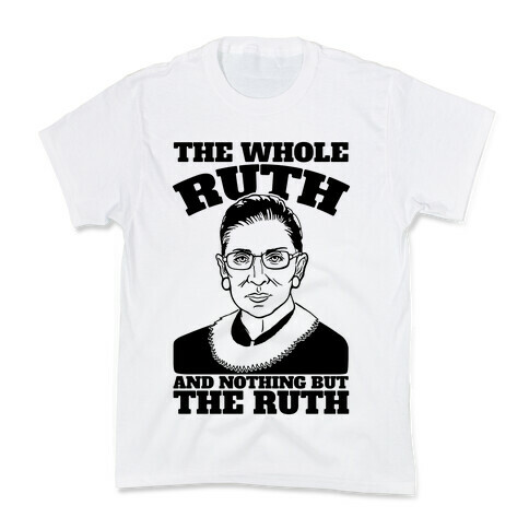 The Whole Ruth and Nothing But The Ruth Kids T-Shirt