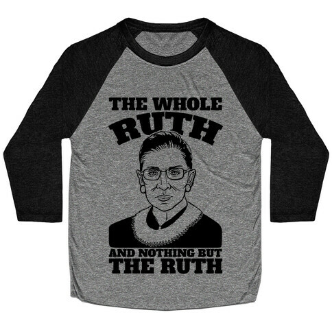 The Whole Ruth and Nothing But The Ruth Baseball Tee