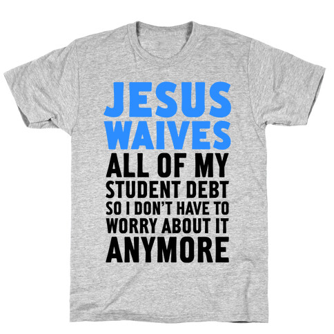 Jesus Waives T-Shirt