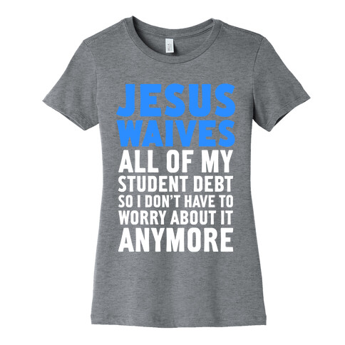 Jesus Waives Womens T-Shirt