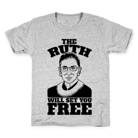 The Ruth Will Set You Free Kids T-Shirt