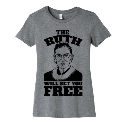 The Ruth Will Set You Free Womens T-Shirt