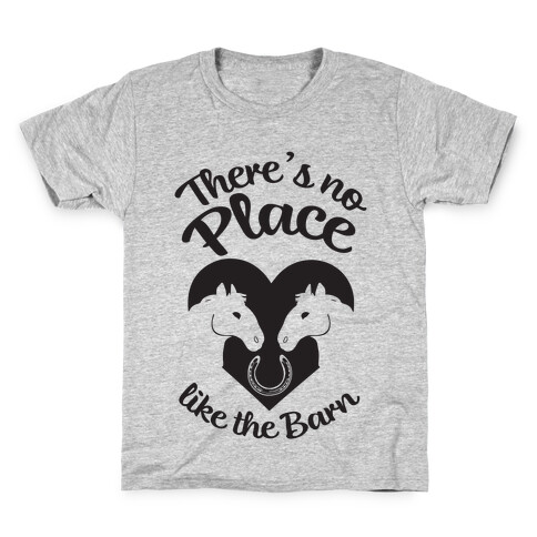 There's No Place Like The Barn Kids T-Shirt