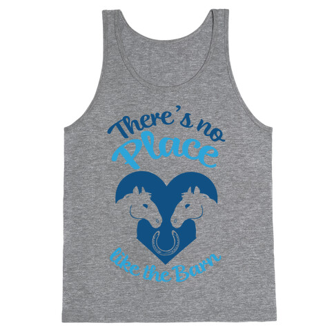 There's No Place Like The Barn Tank Top