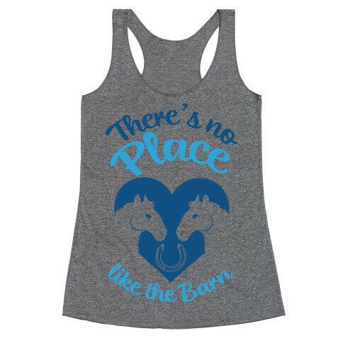 There's No Place Like The Barn Racerback Tank Top